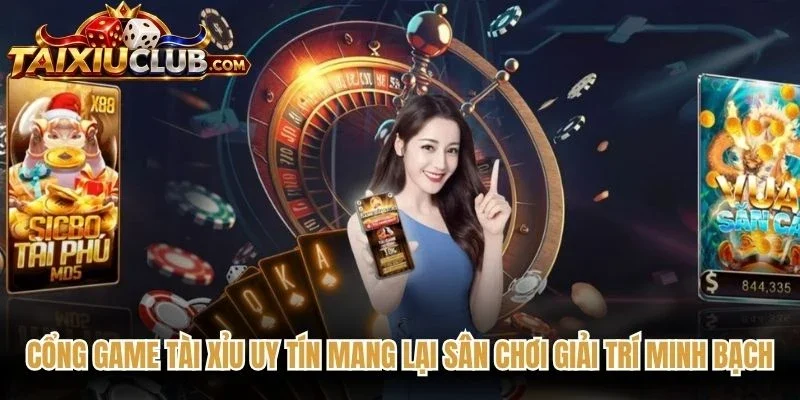 Cổng game Tài Xỉu uy tín mang lại sân chơi giải trí minh bạch