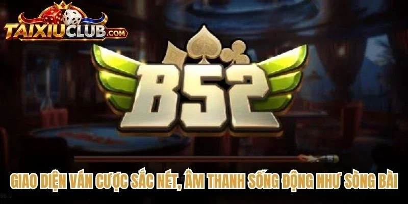 Giao diện ván cược sắc nét, âm thanh sống động như sòng bài