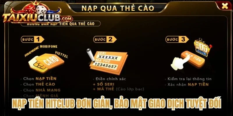 Nạp tiền Hitclub đơn giản, bảo mật giao dịch tuyệt đối cho bet thủ