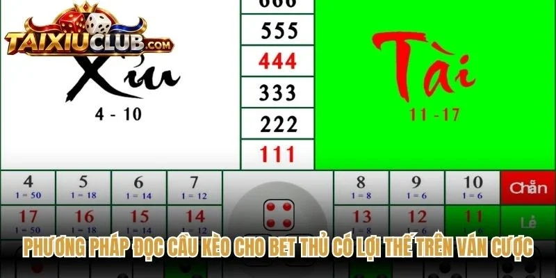 Phương pháp đọc cầu kèo cho bet thủ có lợi thế trên ván cược