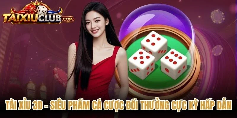 Tài Xỉu 3D