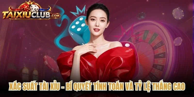 Xác Suất Tài Xỉu
