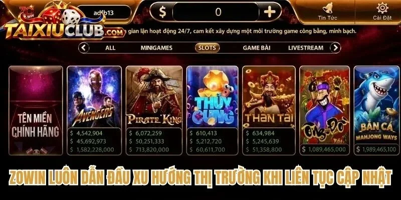 Zowin luôn dẫn đầu xu hướng thị trường khi liên tục cập nhật game